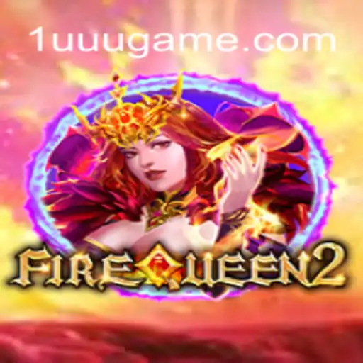Exploring FireQueen2: A Legendary Slot Experience at 1UUU Casino