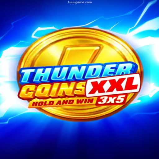 Discover the Exciting World of ThunderCoinsXxl: A Thrilling Online Casino Experience